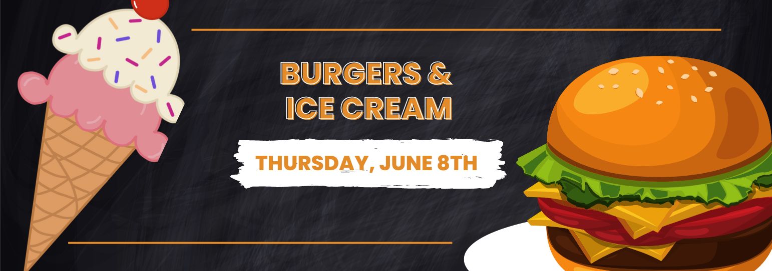 Upcoming Event: Burgers & Scoops!