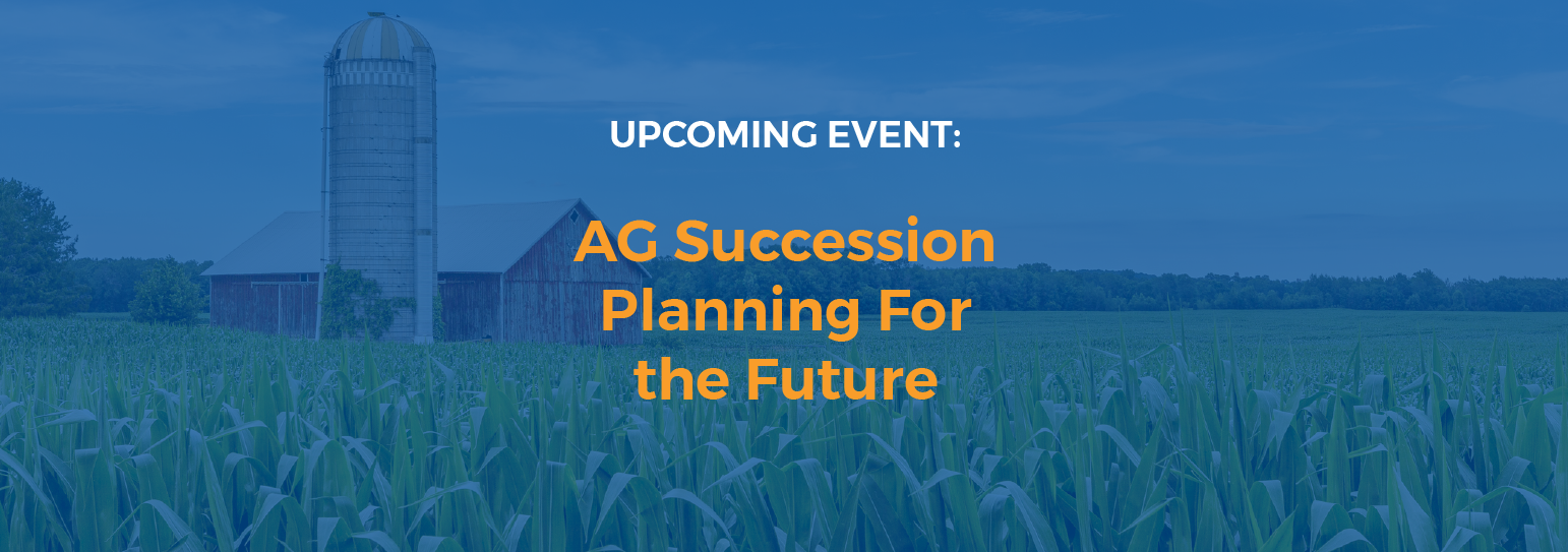 Upcoming Event: Ag Succession Planning For the Future